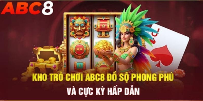 Tổng hợp những game hot đáng chơi tại nhà cái ABC8 