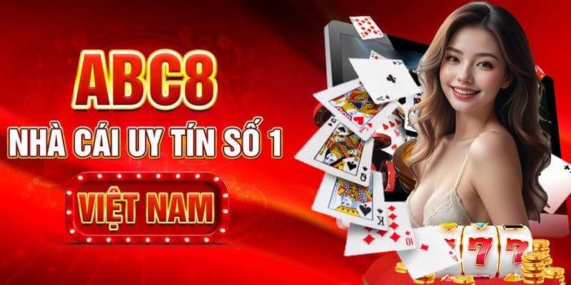 Lợi ích tuyệt vời nếu cá cược tại ABC8 